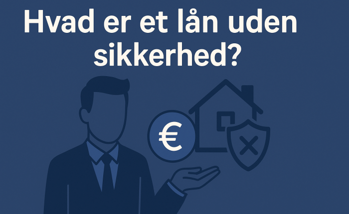 laan-uden-sikkerhed hvad er et lån uden sikkerhed?